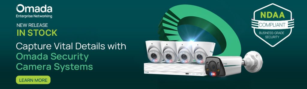 TP-Link Omada security camera systems – now in stock